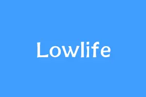 Lowlife